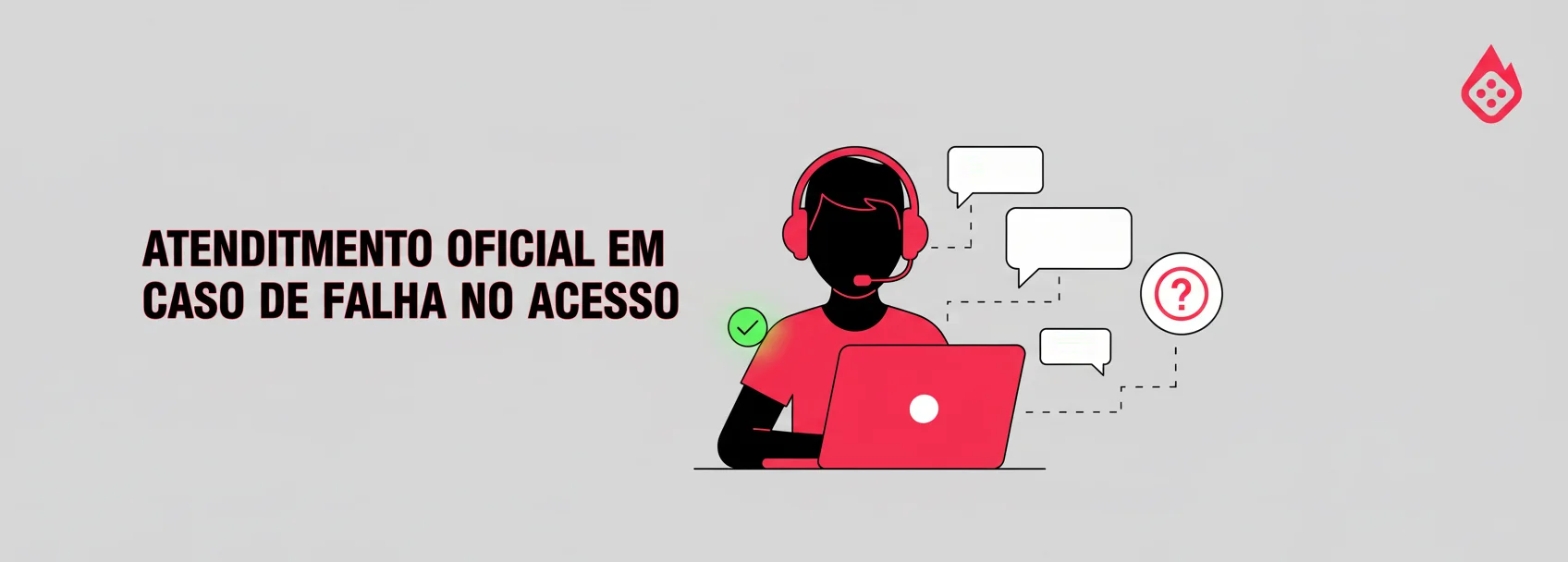 Atendimento oficial em caso de falha no acesso